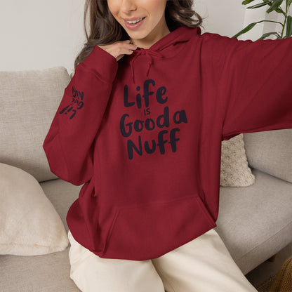 Life Is GoodaNuff Unisex Hoodie