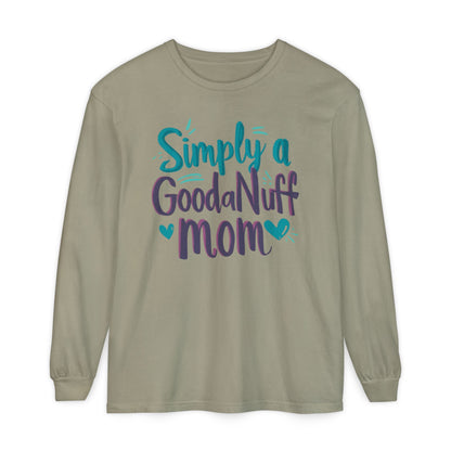 Simply a GoodaNuff Mom Unisex Long Sleeve Tee