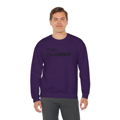 That's GoodaNuff Classic Unisex Crewneck