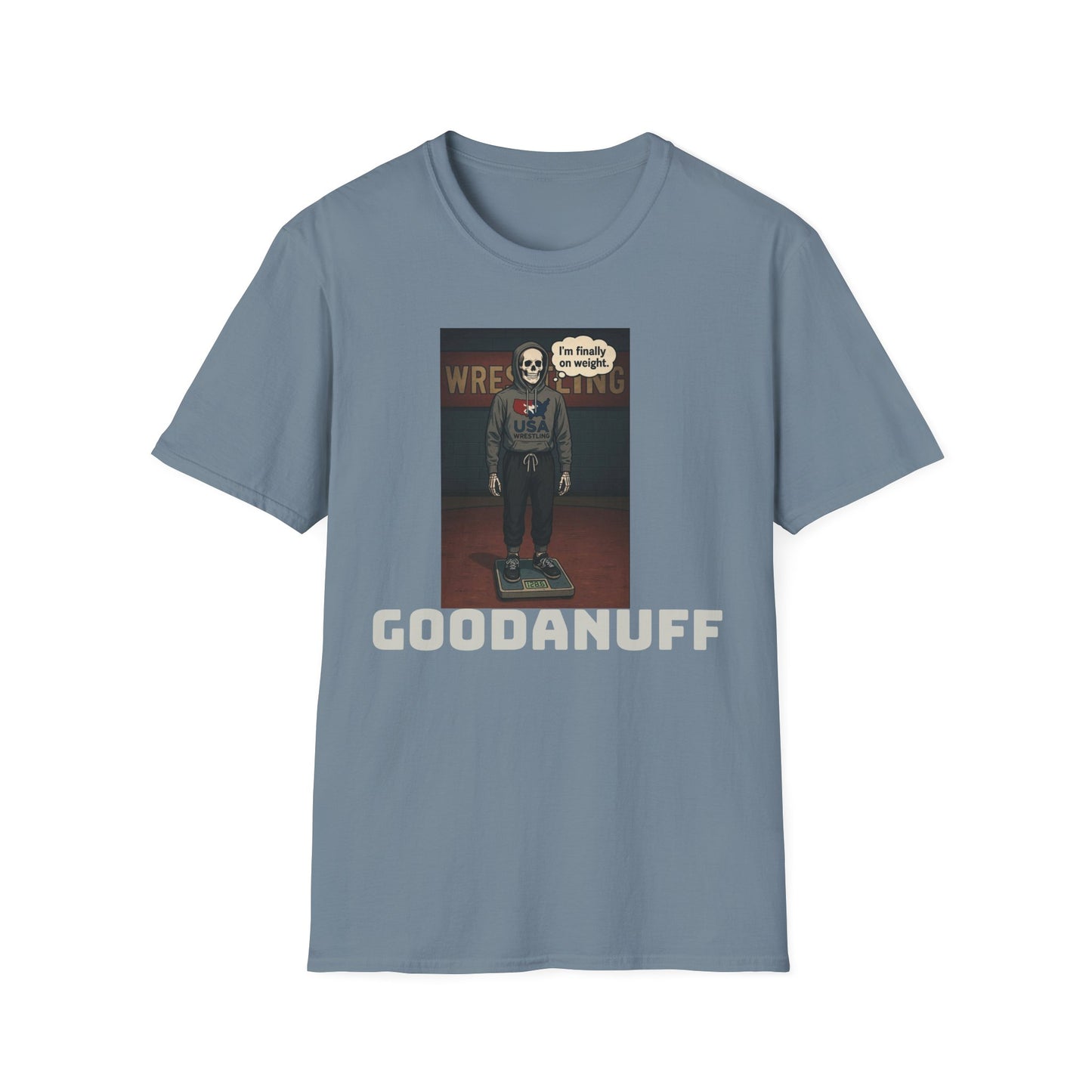 I'm Finally on weight...GoodaNuff Unisex Softstyle T-Shirt