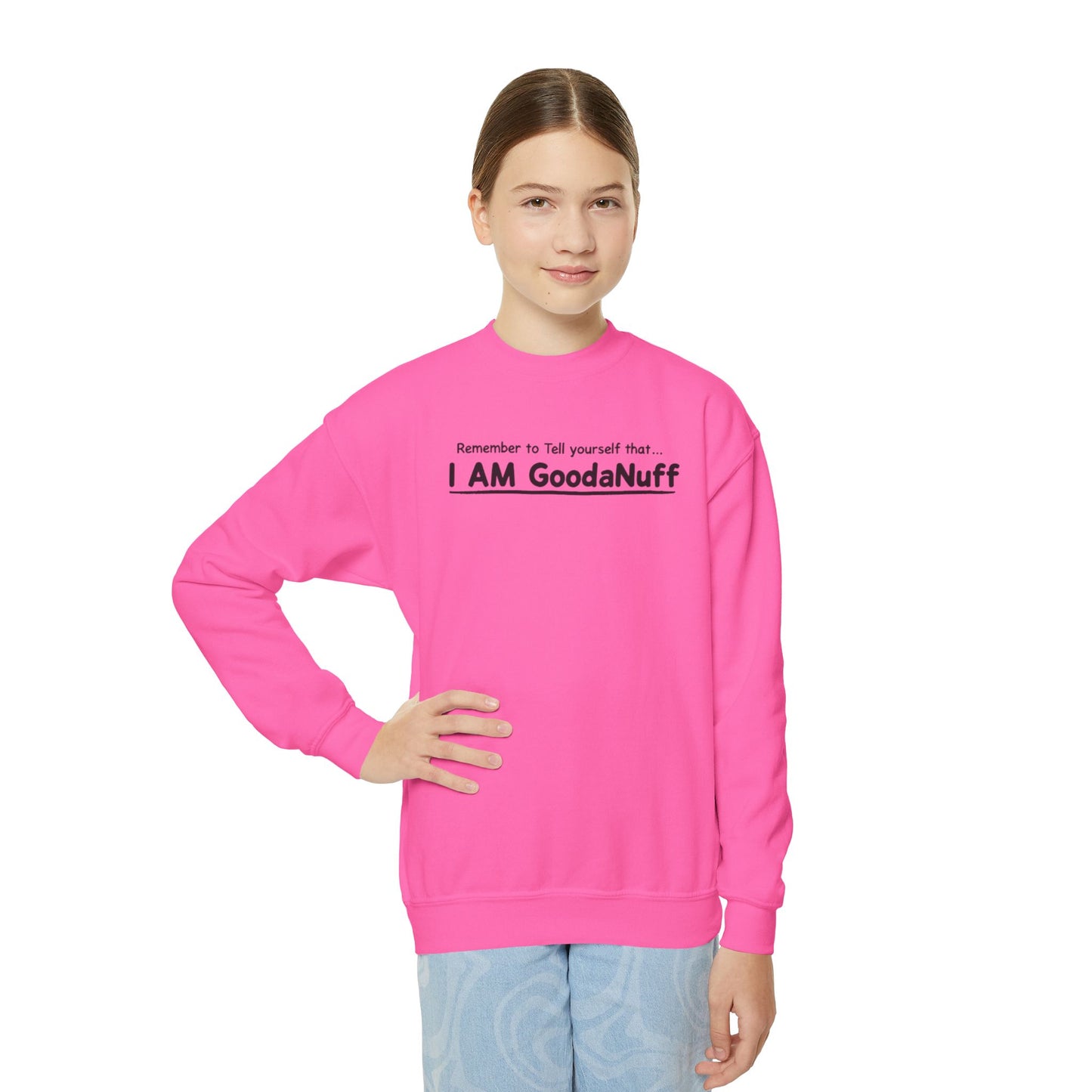 Remember to Tell yourself that...I AM GoodaNuff Unisex Youth Crewneck