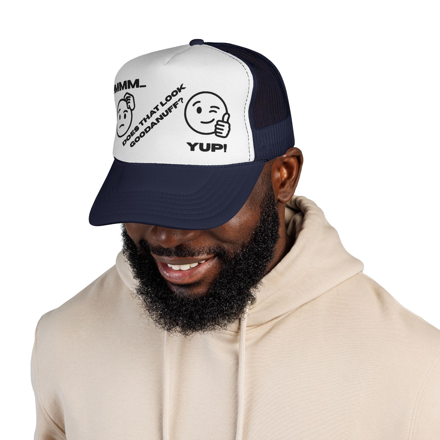 Hmmm...Does that Look GoodaNuff? Yup! Trucker Hat