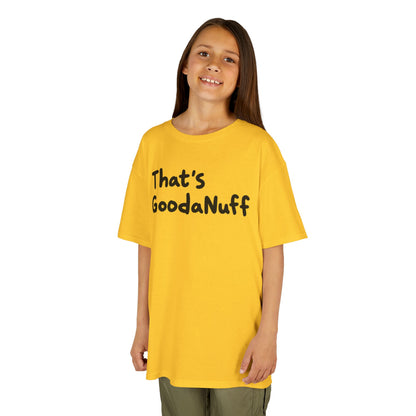 That's GoodaNuff Unisex Youth T-Shirt