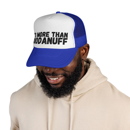 It's more than GoodaNuff Trucker Hat