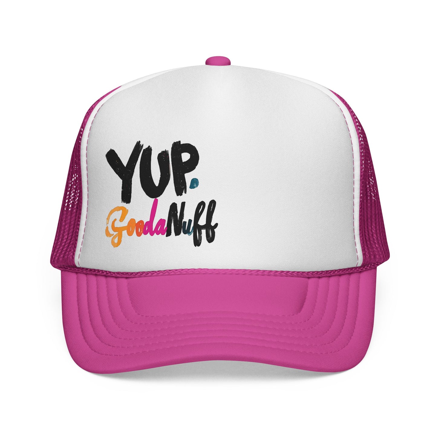 Yup. GoodaNuff Trucker Hat
