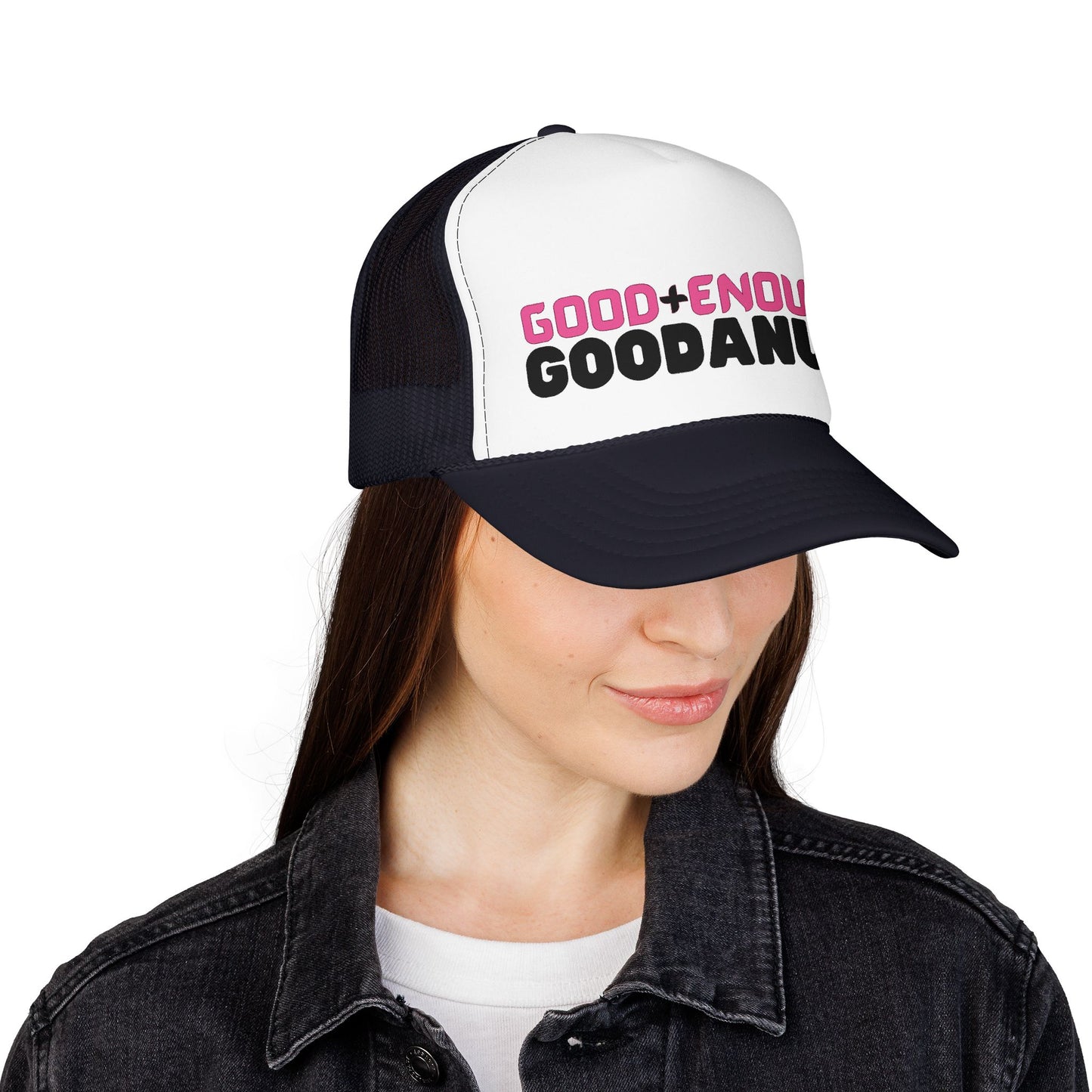 Good+Enough=GoodaNuff Trucker Hat