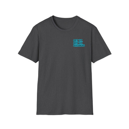 Get it. Got it. GoodaNuff Unisex Soft style T-Shirt
