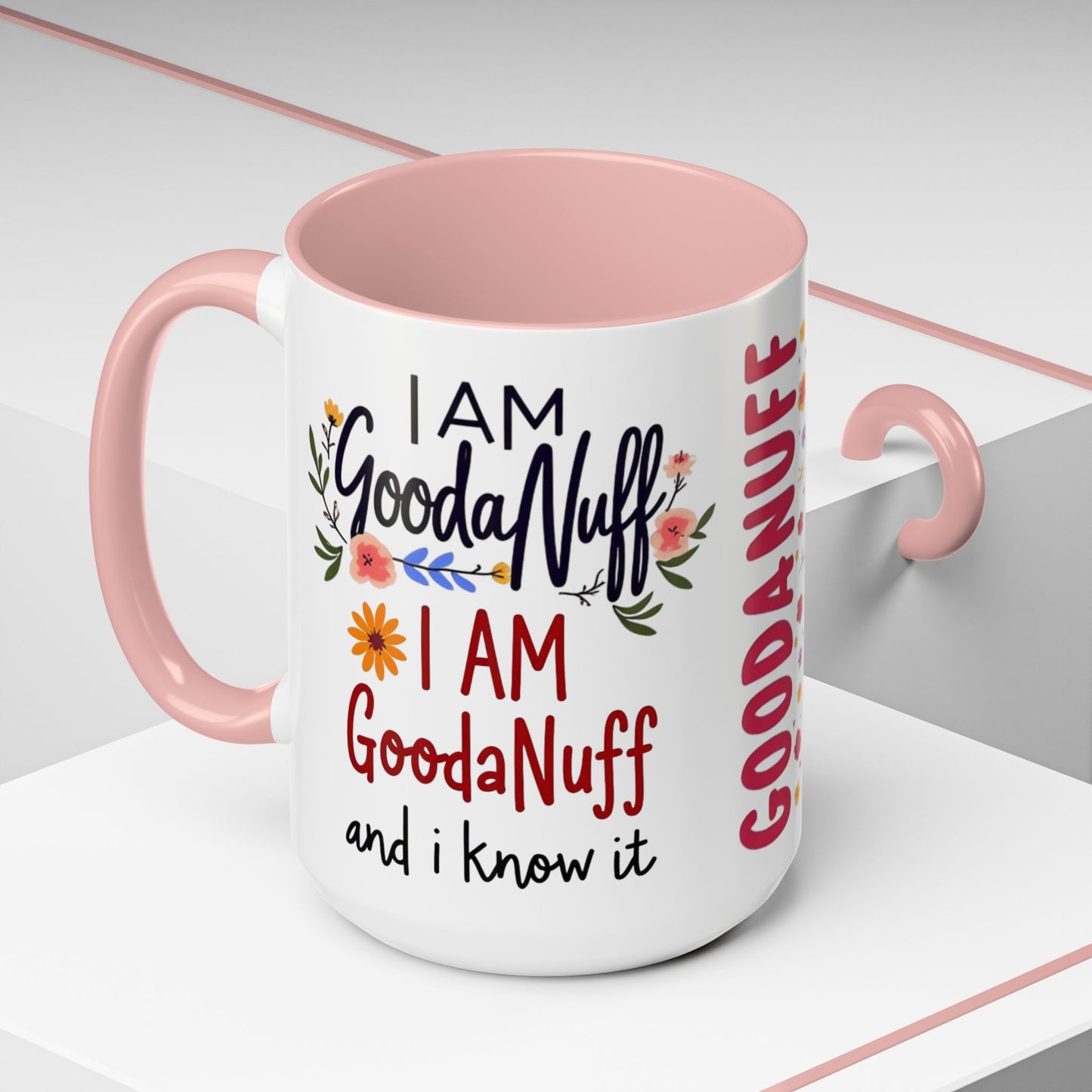 I Am GoodaNuff and I know it Coffee Mug