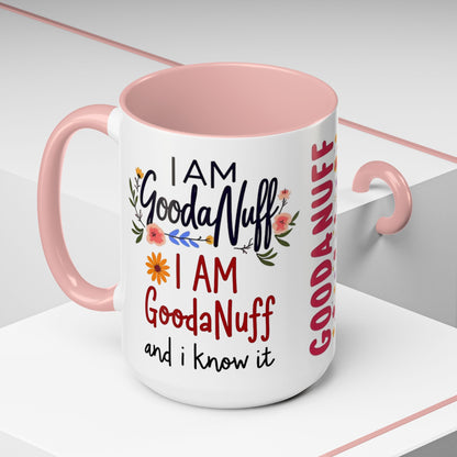 I Am GoodaNuff and I know it Coffee Mug