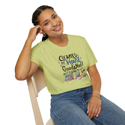 Cleaned my House as GoodaNuff as its going to get. Unisex Softstyle T-Shirt