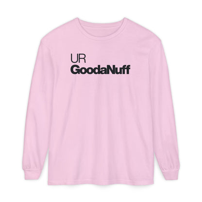 UR GoodaNuff Classic Unisex Long Sleeve Tee