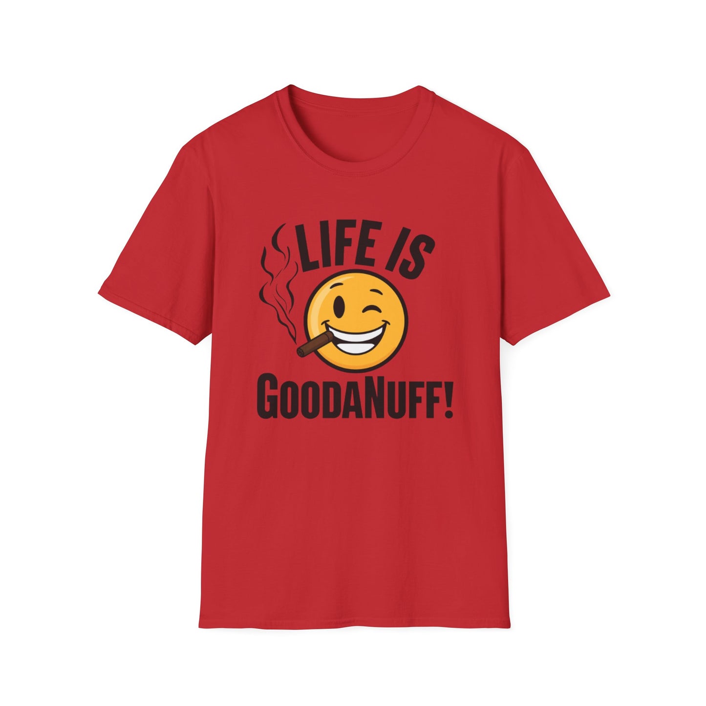 Life is GoodaNuff Unisex Softstyle T-Shirt