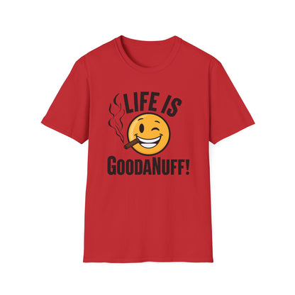 Life is GoodaNuff Unisex Softstyle T-Shirt