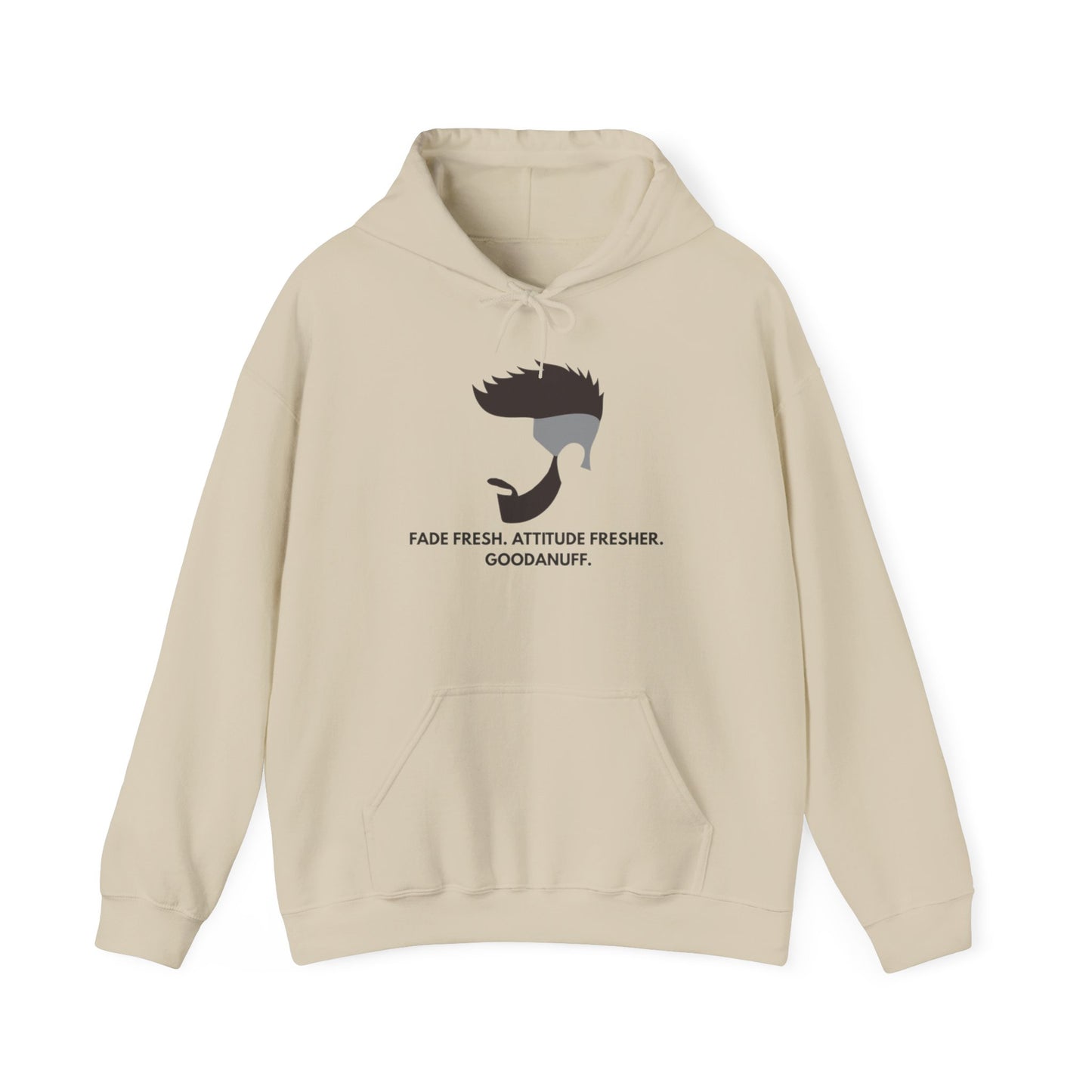 Fade Fresh. Attitude Fresher. GoodaNuff Unisex Hoodie