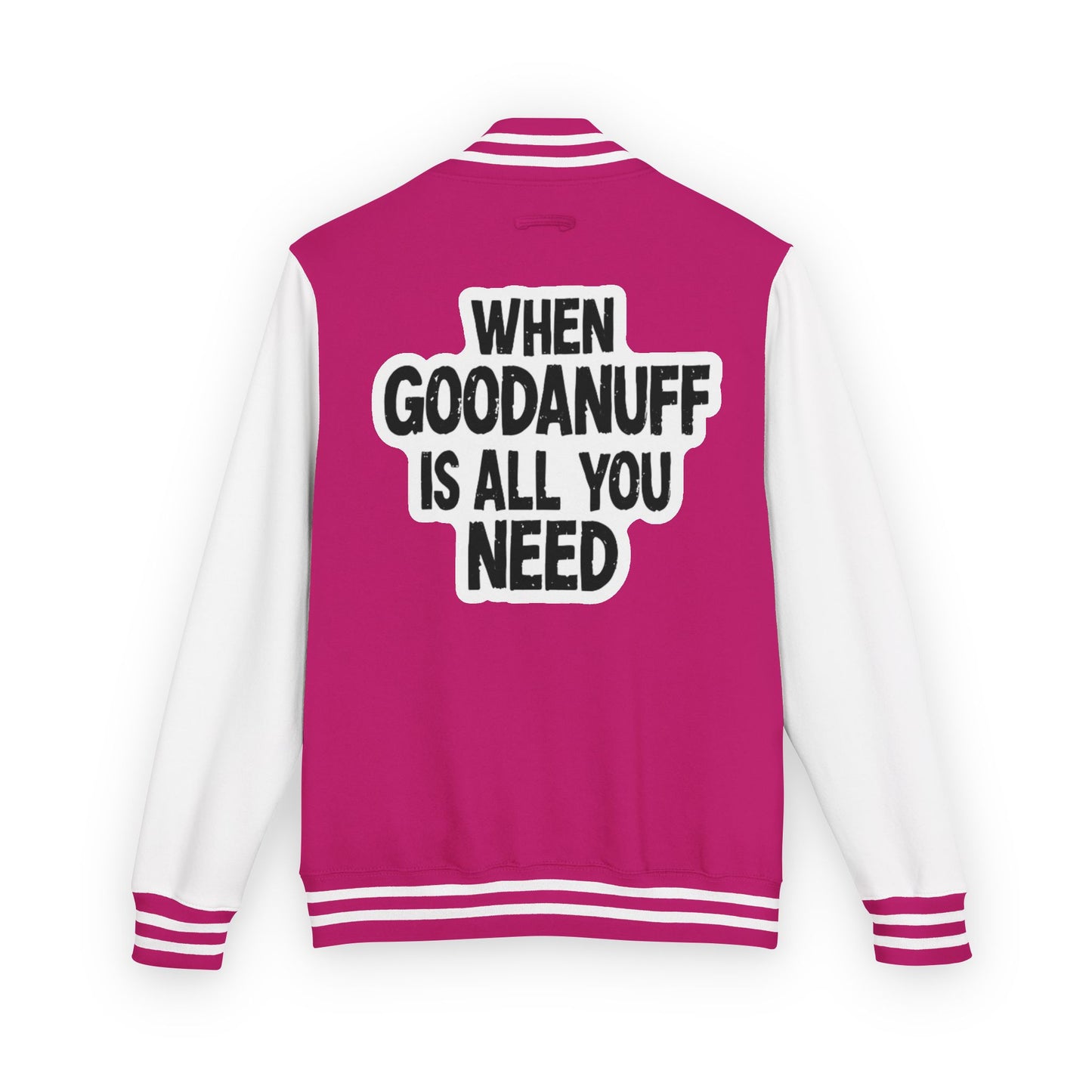 When GoodaNuff is all you Need Unisex Letterman Jacket