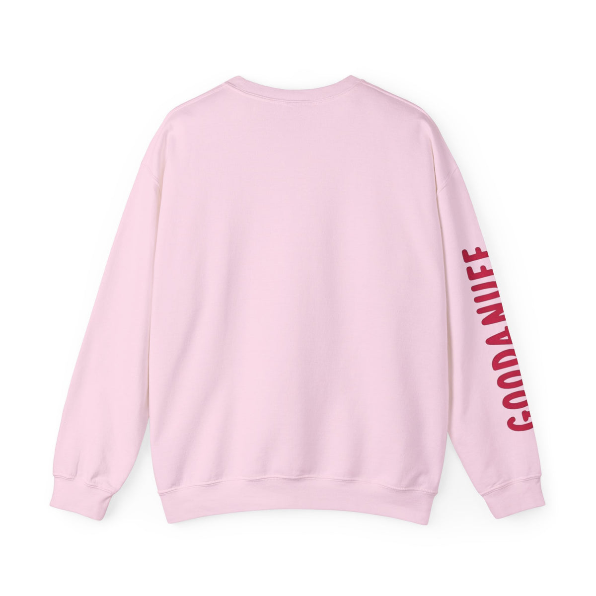Throw a Sweatshirt on & call it GoodaNuff Women's Unisex Crewneck