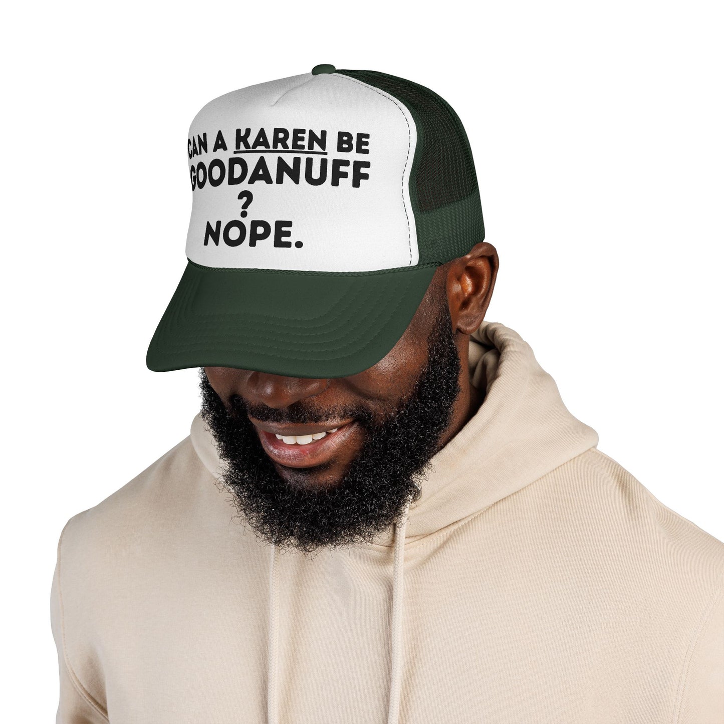 Can a Karen be GoodaNuff? Nope. Trucker Hat