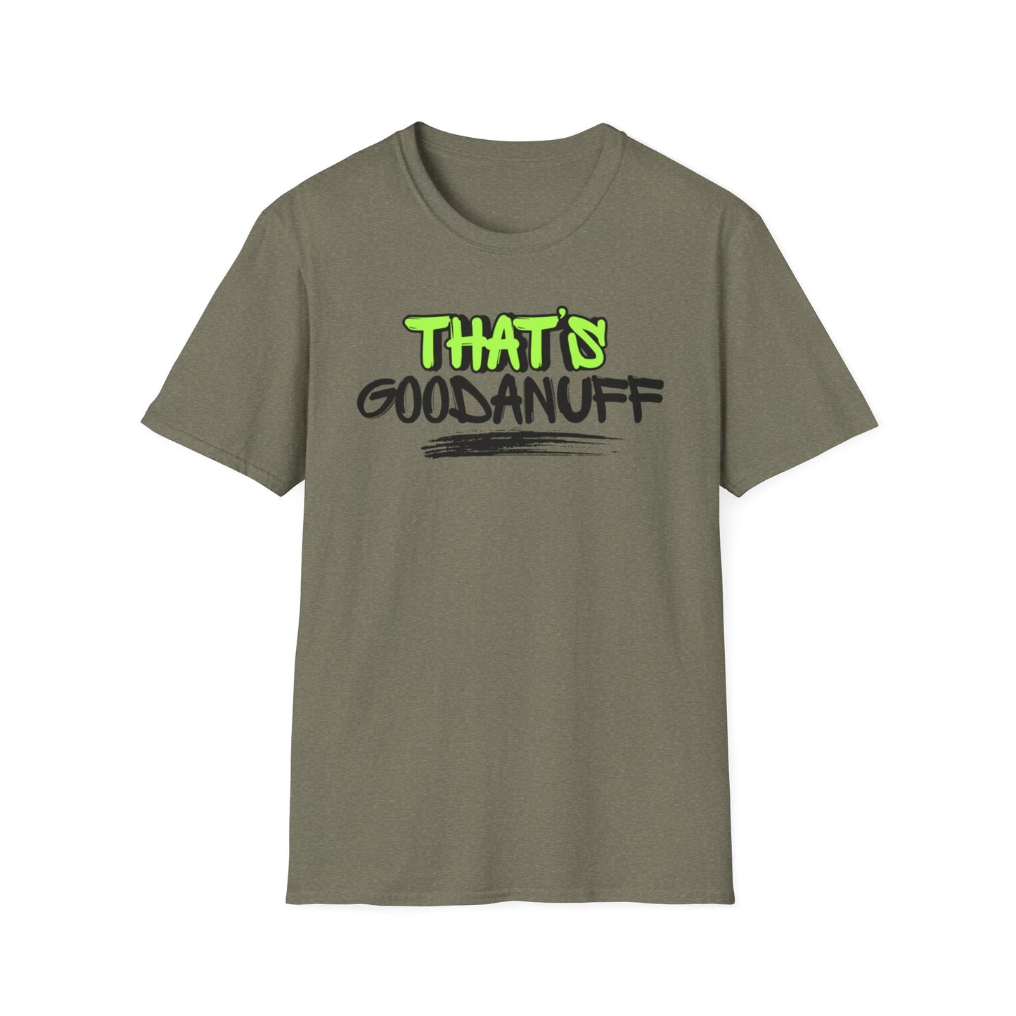 That's GoodaNuff Unisex Softstyle T-Shirt