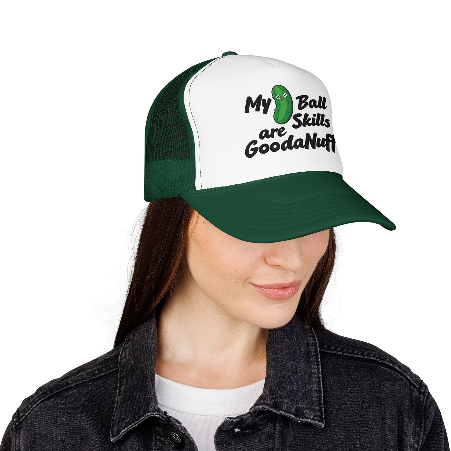 My Pickle Ball skills are GoodaNuff Truck Hat