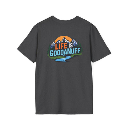 Life is GoodaNuff Unisex Softstyle T-Shirt