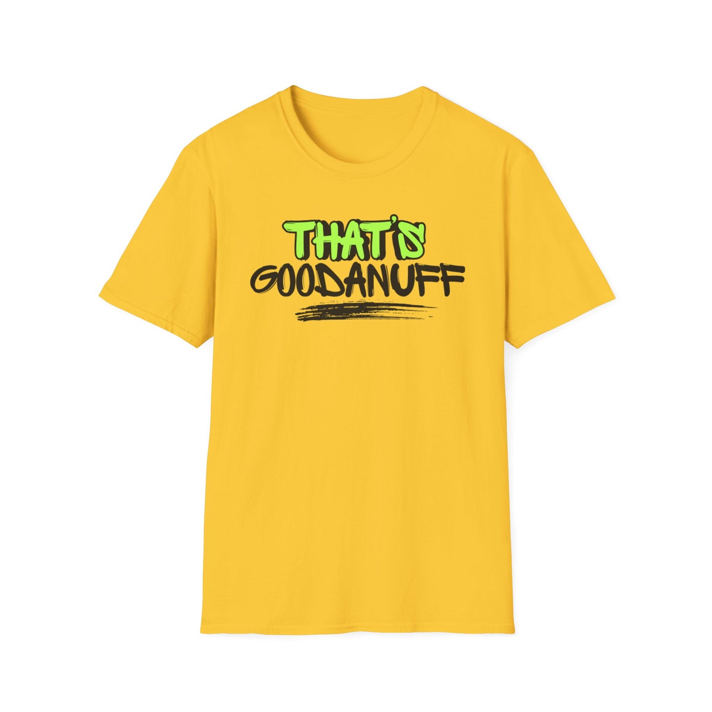 That's GoodaNuff Unisex Softstyle T-Shirt
