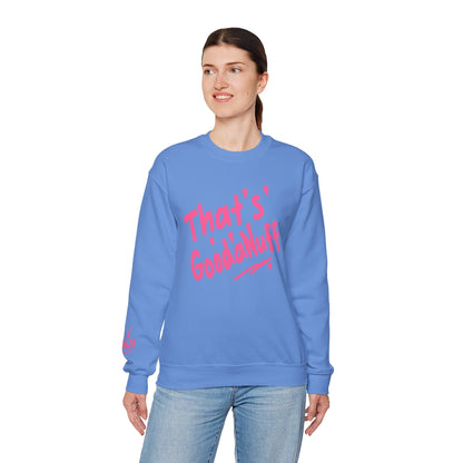 That's GoodaNuff Unisex Crewneck