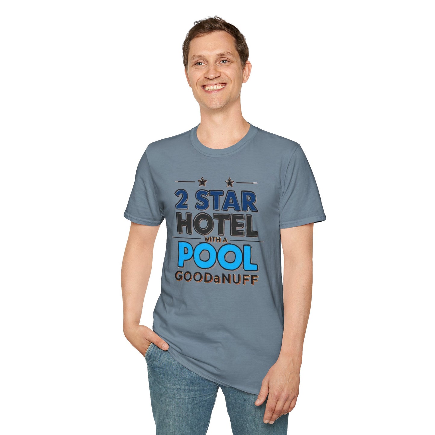 2 Star Hotel with a Pool. GoodaNuff Unisex Softstyle T-Shirt