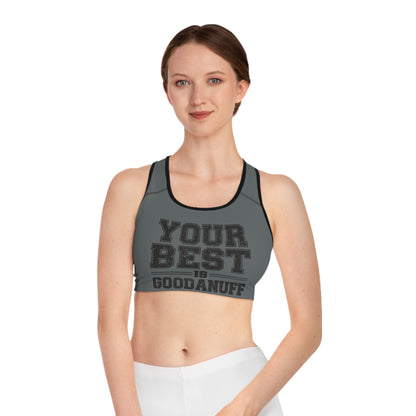 Your Best Is GoodaNuff Sports Bra