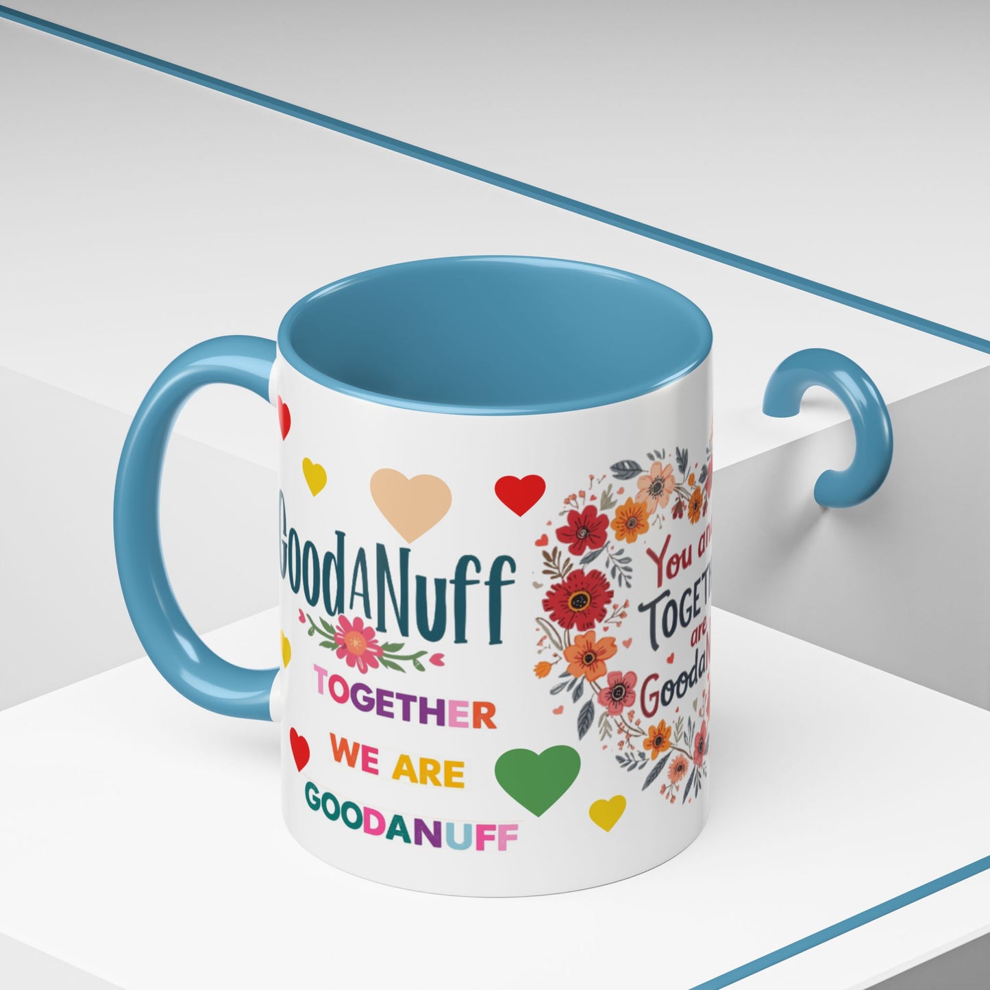 You and I Together are GoodaNuff Valentines Day Coffee Mug