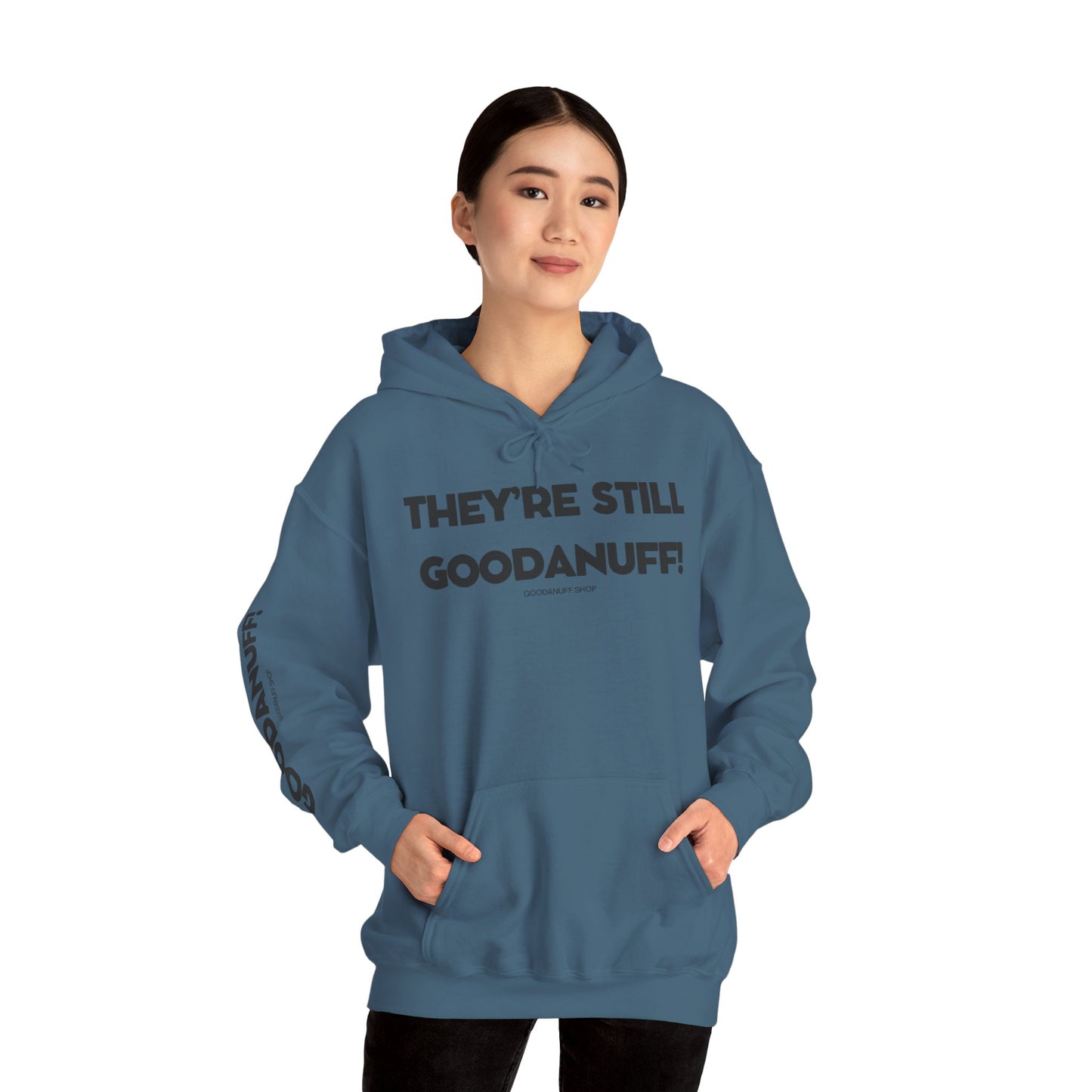 They're Still GoodaNuff Unisex Hoodie