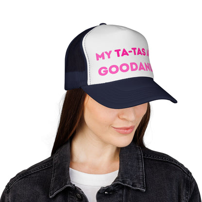 My Ta-Tas are GoodaNuff Trucker Hat