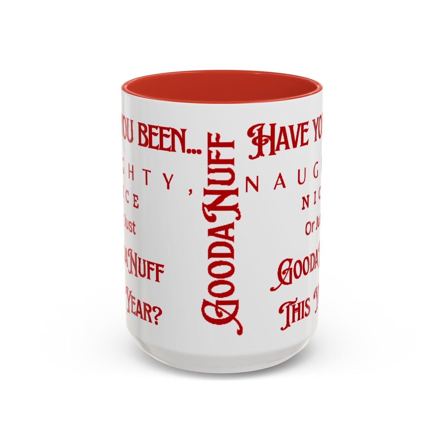 Have you been Naughty, Nice or Just GoodaNuff this Year? Coffee Mug