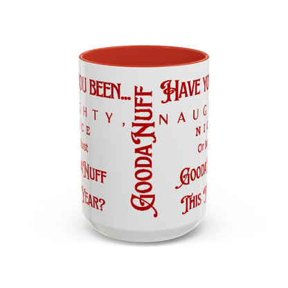 Have you been Naughty, Nice or Just GoodaNuff this Year? Coffee Mug