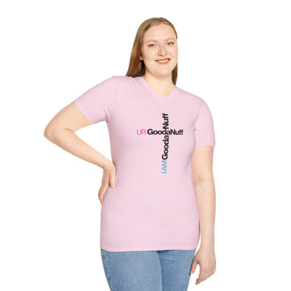 I AM GoodaNuff. UR GoodaNuff Unisex Softstyle T-Shirt