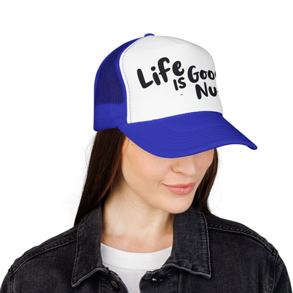 Life is GoodaNuff Trucker Hat