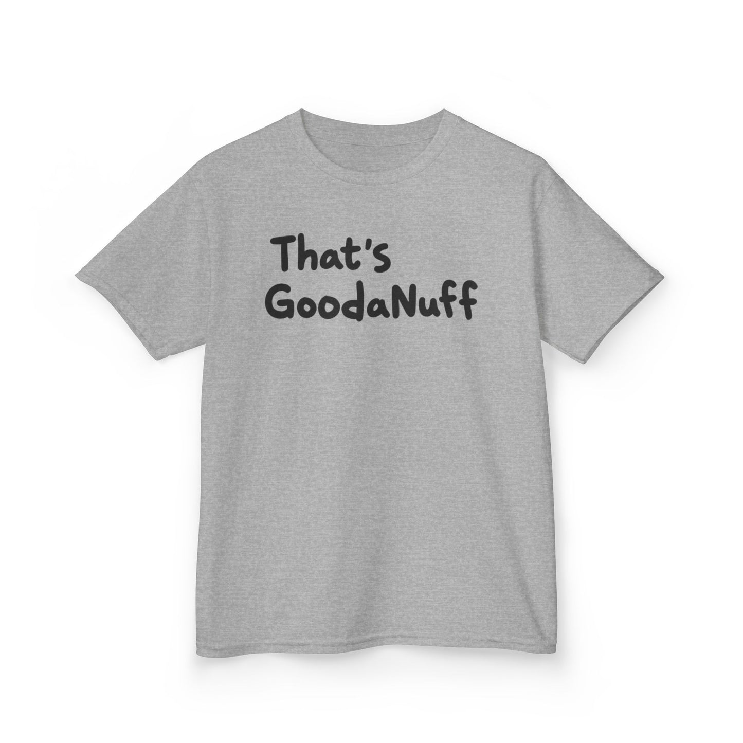 That's GoodaNuff Unisex Youth T-Shirt