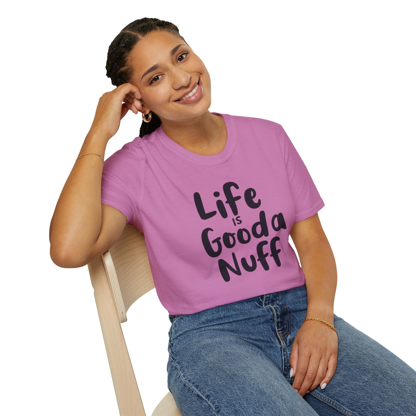 Life is GoodaNuff Unisex Softstyle T-Shirt