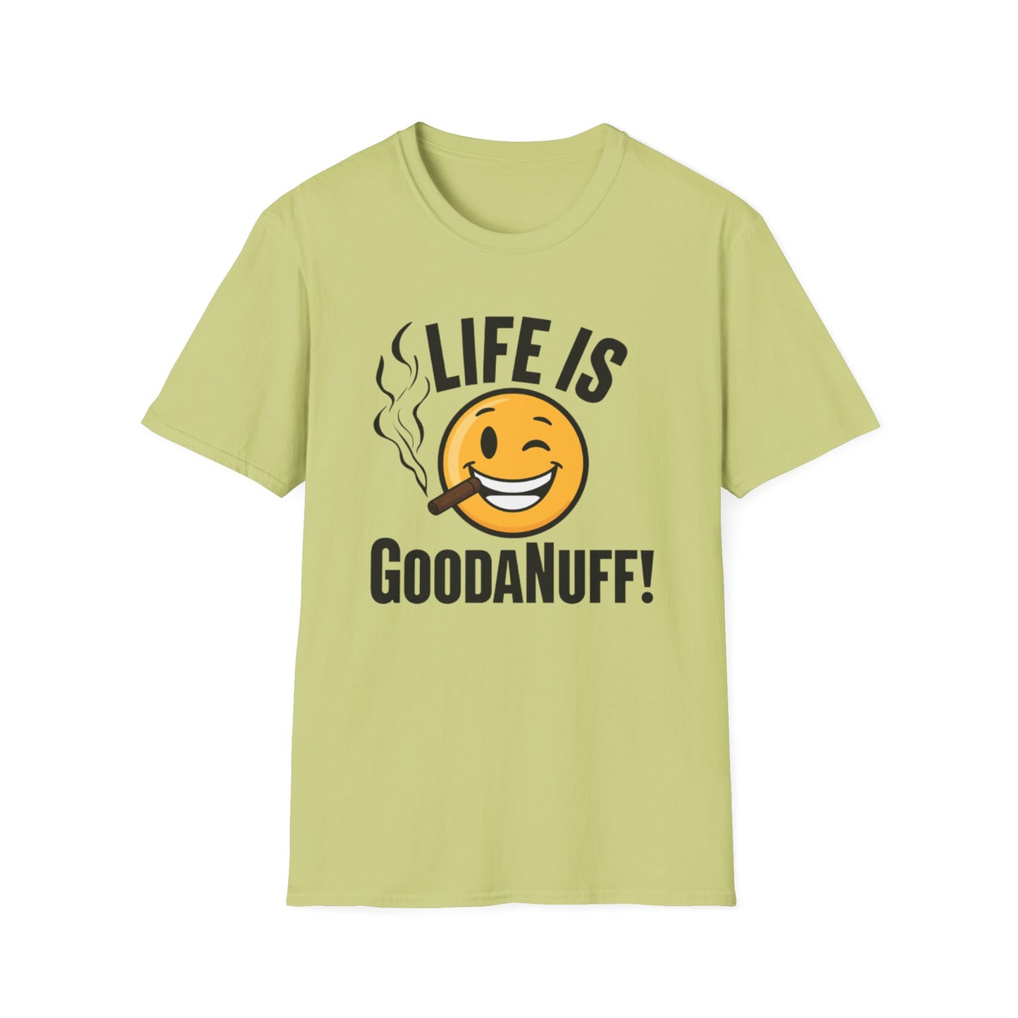 Life is GoodaNuff Unisex Softstyle T-Shirt