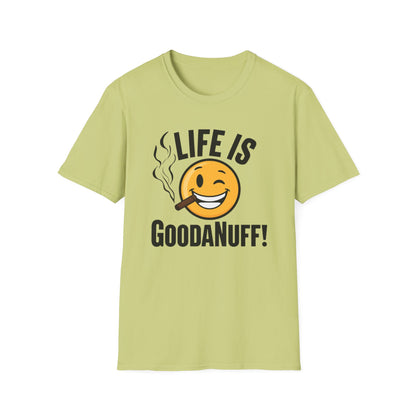 Life is GoodaNuff Unisex Softstyle T-Shirt