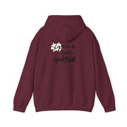 Slap it on & Call it...GoodaNuff Unisex Hoodie