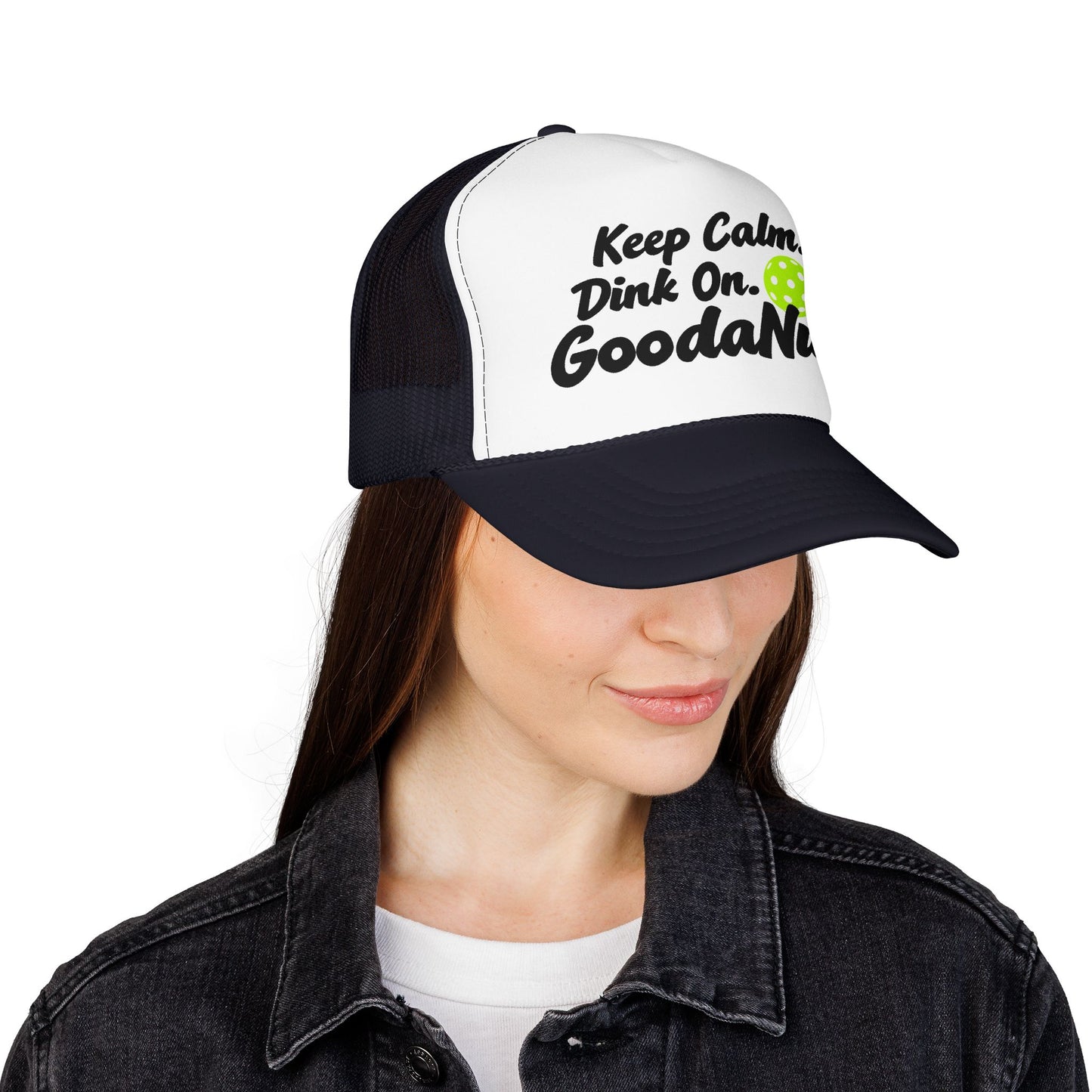 Keep Calm. Dink On. GoodaNuff Trucker Hat