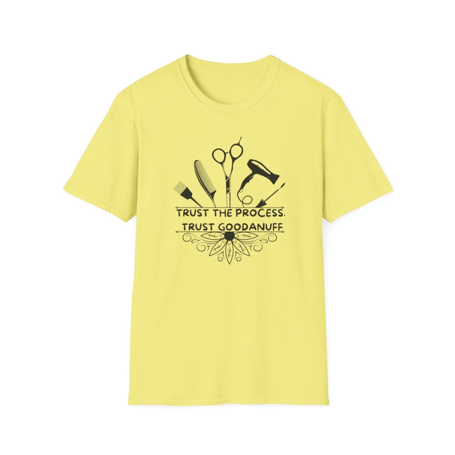Trust the Process. Trust GoodaNuff Unisex Softstyle T-Shirt