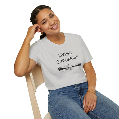 Living GoodaNuff Unisex Softstlyle T-Shirt