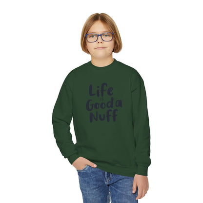 Life is GoodaNuff Unisex Youth Crewneck