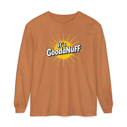 It's GoodaNuff Unisex Long Sleeve Tee