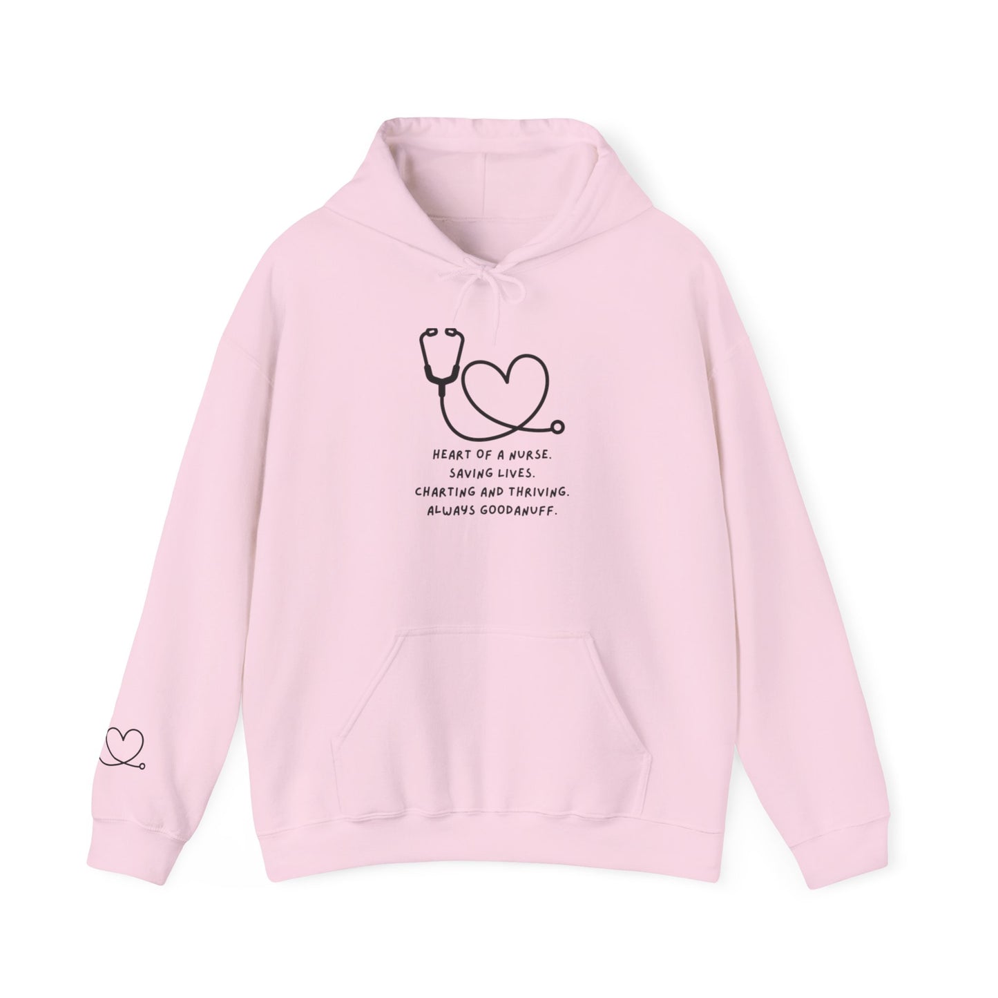 Heart of a Nurse. Saving Lives. Charting and Thriving. Always GoodaNuff Unisex Hoodie