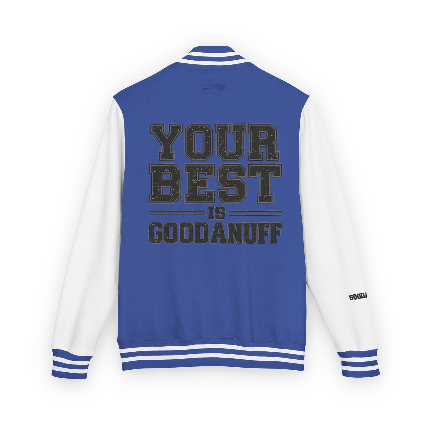 Your Best is GoodaNuff Unisex Letterman Jacket