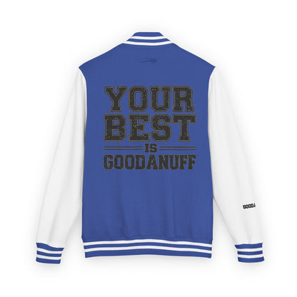 Your Best is GoodaNuff Unisex Letterman Jacket