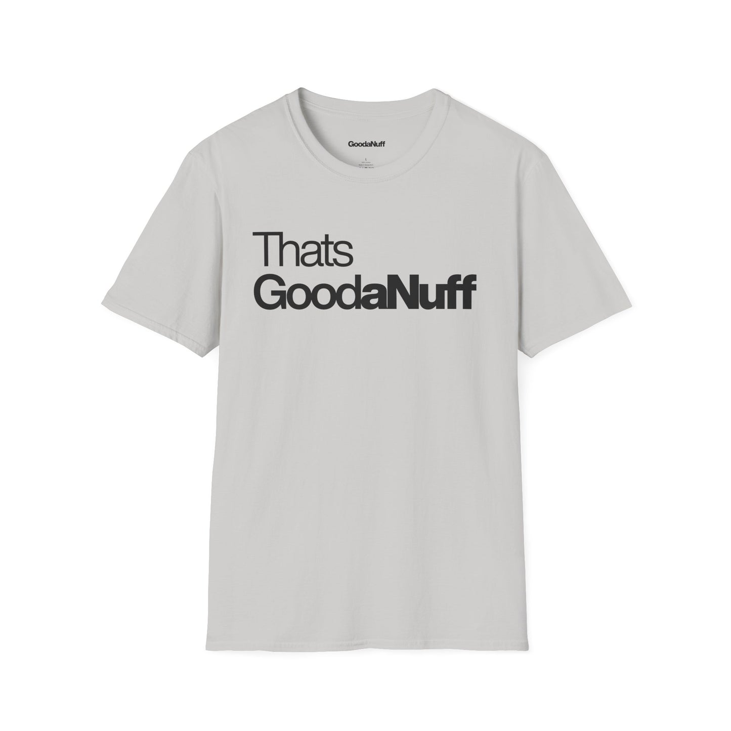That's GoodaNuff Unisex Classic T-Shirt