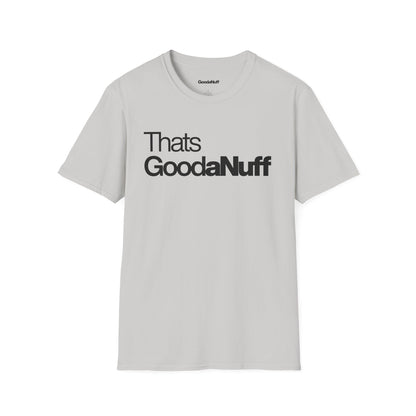 That's GoodaNuff Unisex Classic T-Shirt